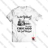 I'm Not Yelling I'm From Chicago Viral Fashion T Shirt